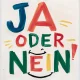 Ja oder Nein